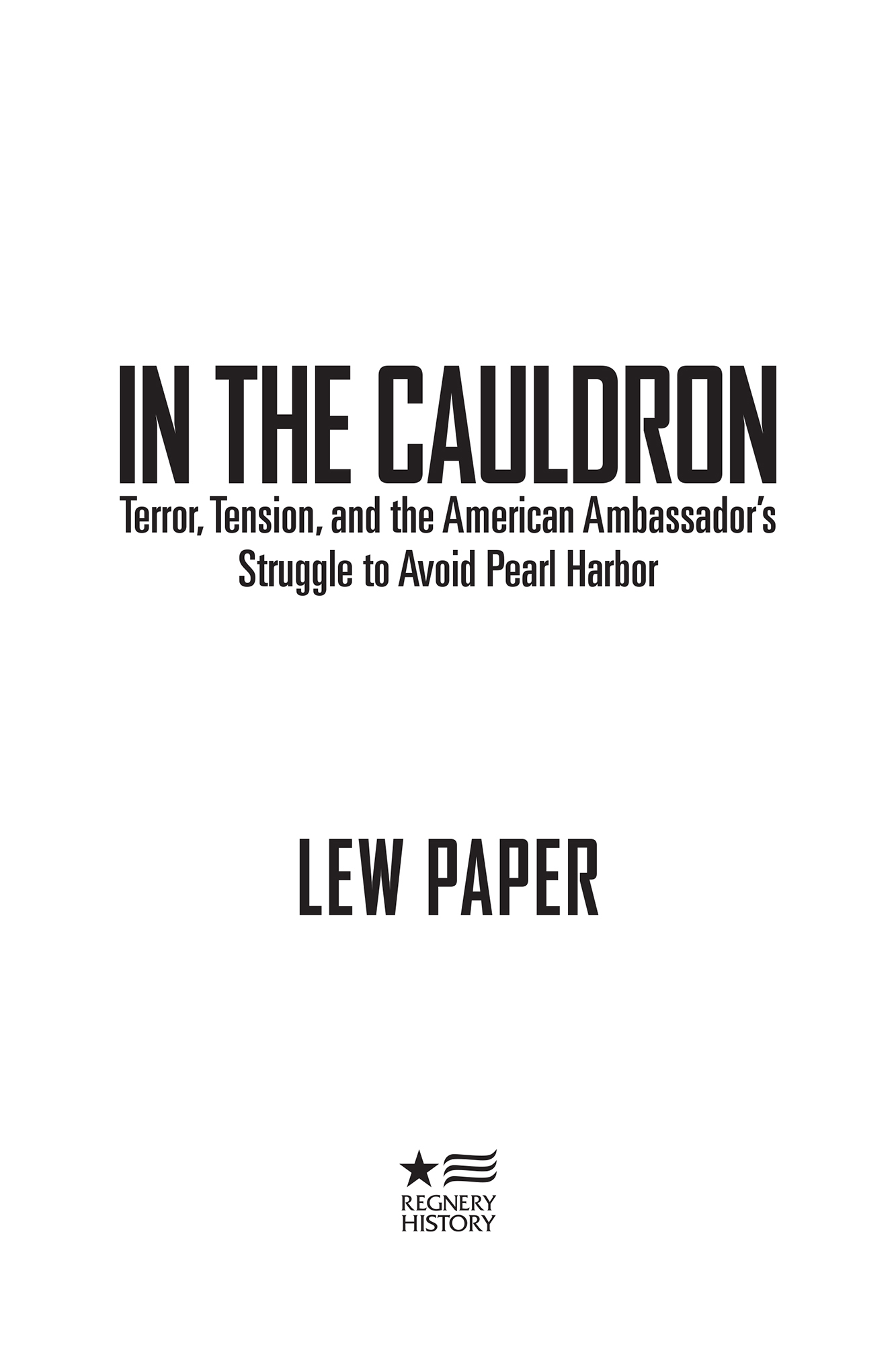 In the Cauldron by Lew Paper, Regnery History