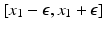 $$[x_1 - \epsilon , x_1 + \epsilon ]$$