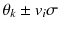 $$ {\theta}_k\pm {v}_i\sigma $$