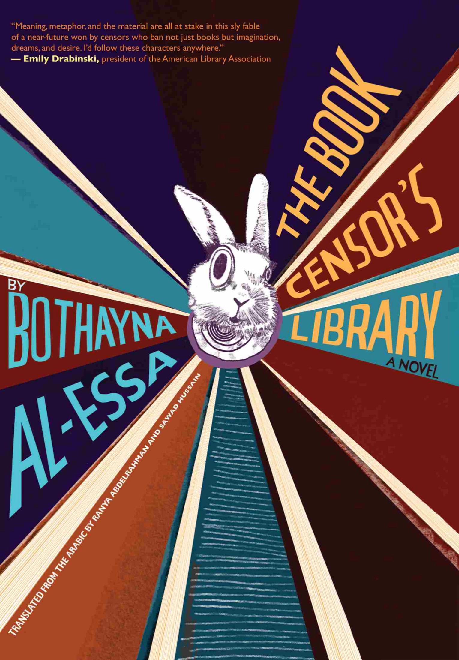 Cover: The Book Censor’s Library, Translated from the Arabic by Ranya Abdelrahman & Sawad Hussain by Bothayna Al-Essa