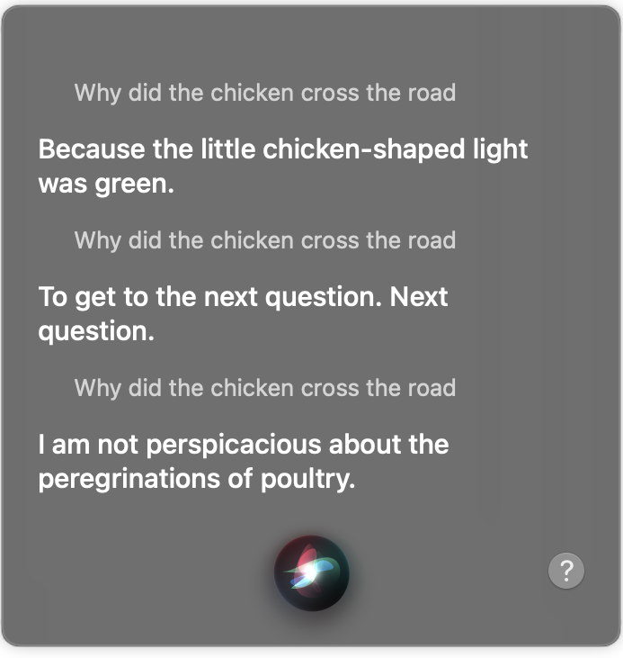 Figure 35: Siri has no end of jokes to entertain you.