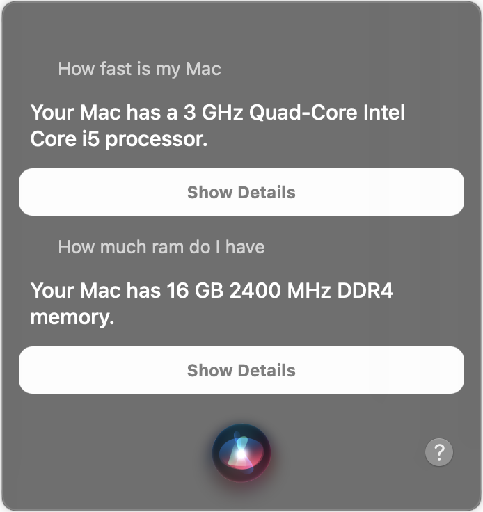 Figure 65: If you need some information about your Mac, Siri is the quickest way to get it.