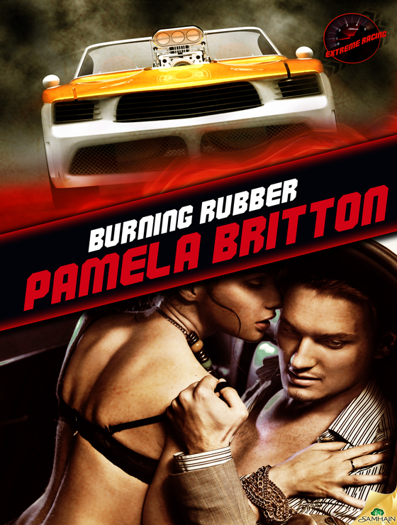 Burning Rubber: Extreme Racing, Book 2