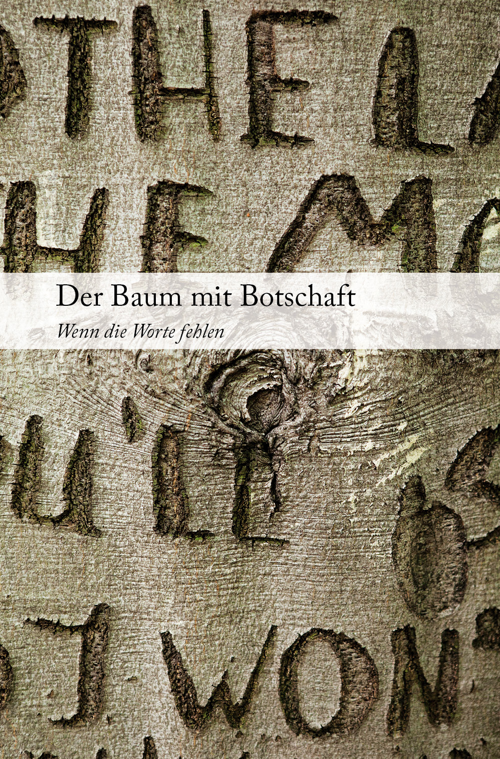 Der Baum mit Botschaft