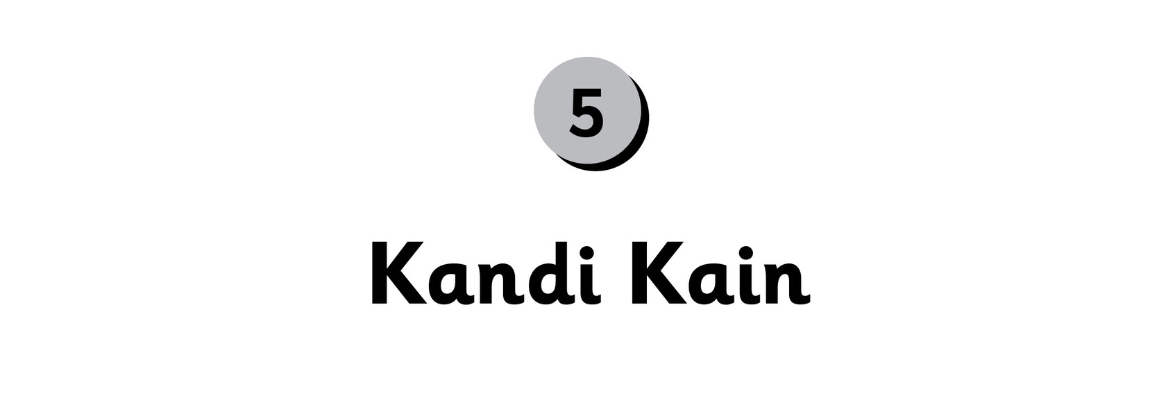 5 Kandi Kain