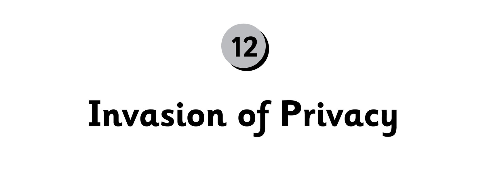 12 Invasion of Privacy