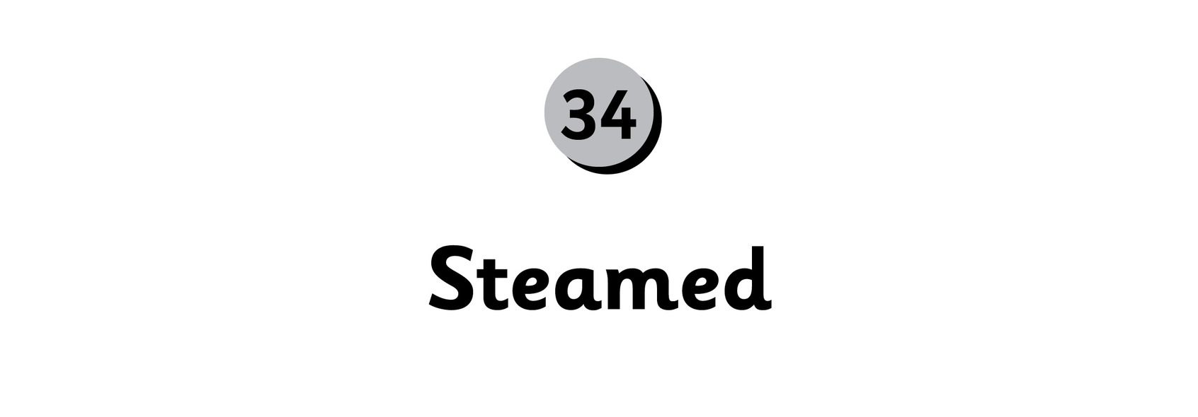 34 Steamed