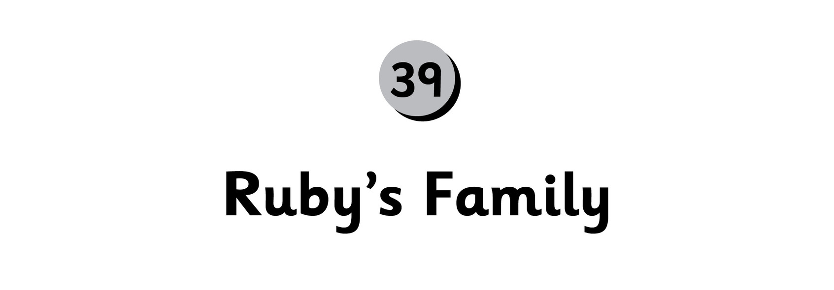 39 Ruby’s Family