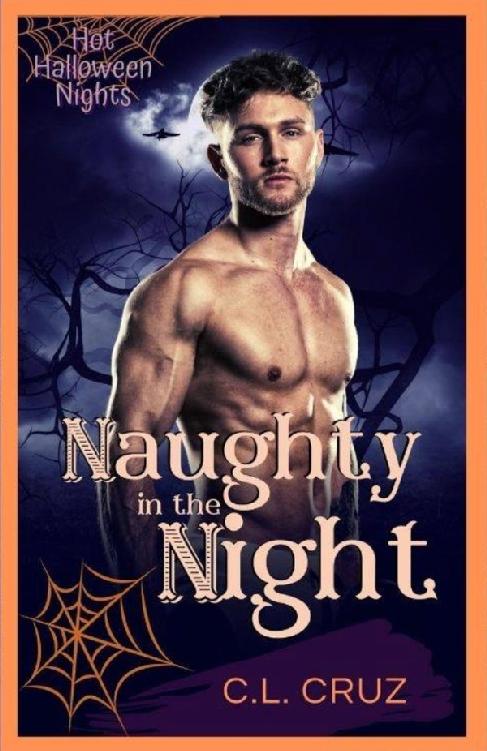 Naughty in the Night-Book 2 in the Hot Halloween Nights Series. Bare Chested man on a creepy background with spider webs and a moon.