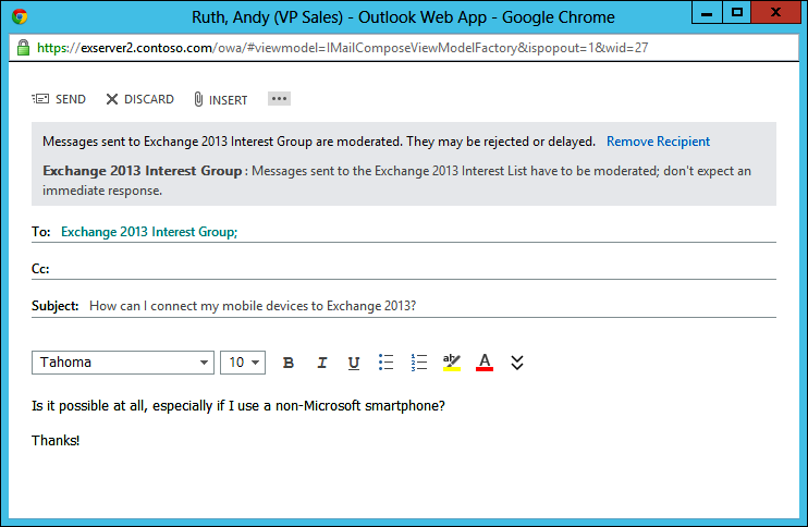 A screen shot from Outlook Web App showing the MailTip that is displayed whenever a user addresses a moderated group. In this instance, the MailTip text is customized to let the user know that the message will be moderated, and some delay might occur before delivery.