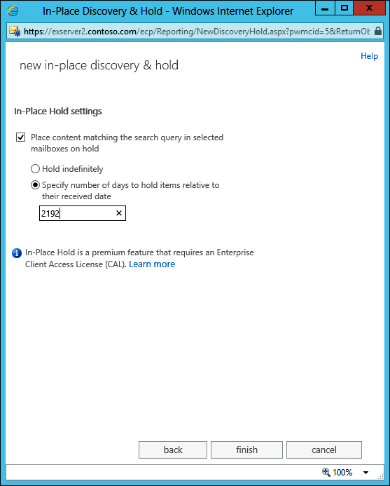 The last stage of setting up a search is to decide whether to impose an in-place hold. The fourth screen EAC presents enables an administrator to set a hold for a specific period or indefinitely. This search has selected to hold items identified by the query for 2,192 days.