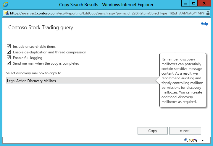 A screen shot showing the options available when copying items from source mailboxes to a discovery mailbox. The four options are selected so the search will include unsearchable items, perform de-duplication, generate a full log, and send the searcher an email when everything is complete. Another field allows the selection of the discovery mailbox to store the copied items.