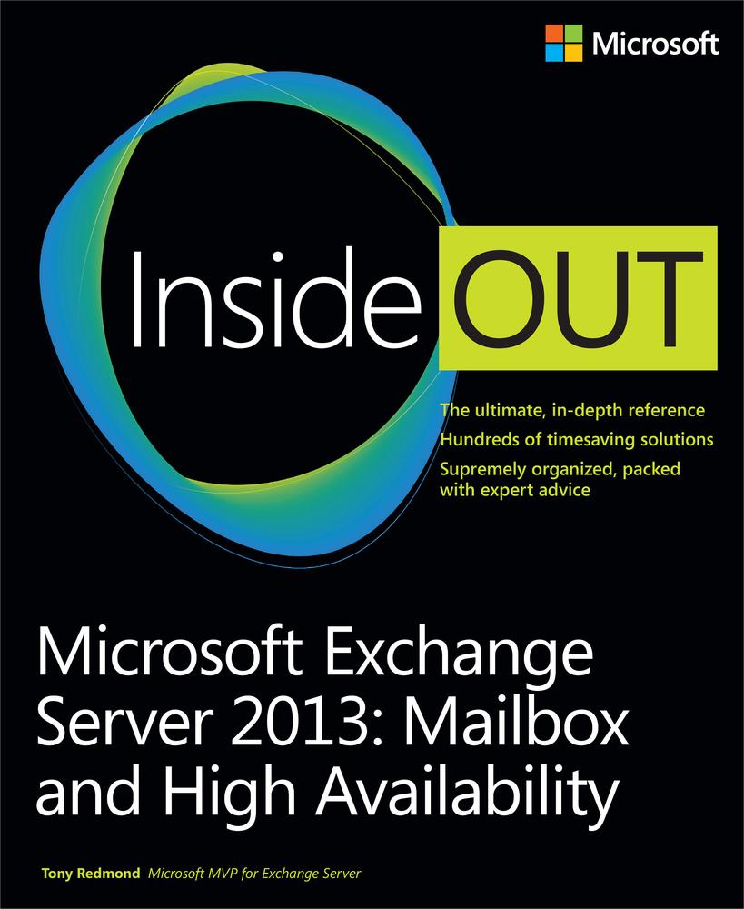 Microsoft Exchange Server 2013: Mailbox and High Availability