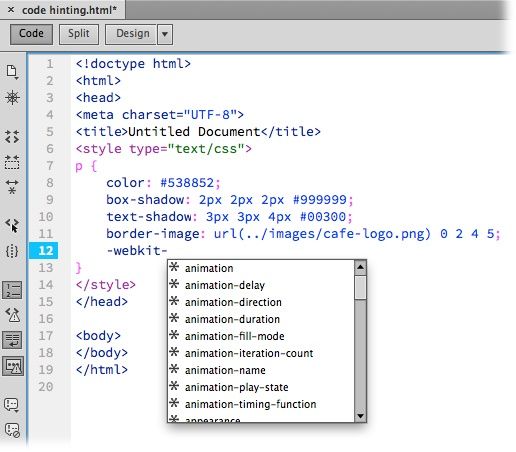 Dreamweaver’s code-hinting feature is a time- and finger-saver. As you type a few letters of a CSS property, Dreamweaver opens a window that lists matching properties. You can select a property from the list and let Dreamweaver type the rest. This feature works with HTML tags and JavaScript programming as well.