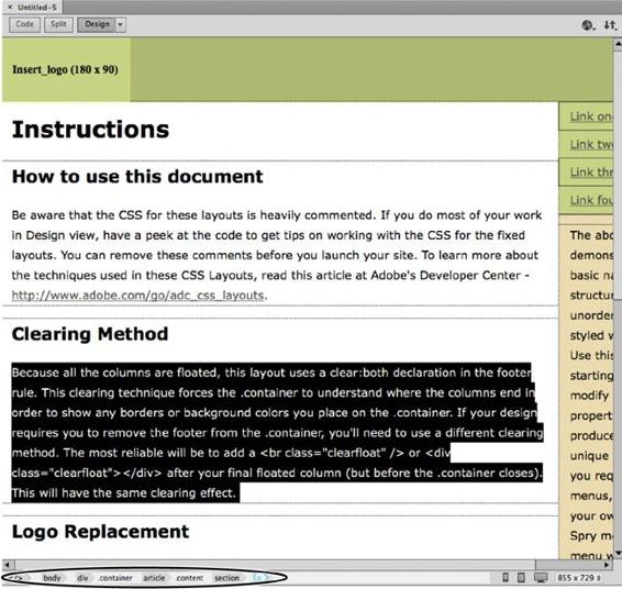 It doesn’t look like much, but this Dreamweaver pre-designed layout has the basic scaffolding of a bona fide web page in place: HTML tags to organize the page and CSS styles to position and format them. Click inside any area of the page, and the Tag Selector (circled) shows you the structure of the HTML at that point. In this case, if you click inside a paragraph in the main column, the Tag Selector shows you which tags wrap around that paragraph. You read this info from right (the selected <p> tag) to left (the <body> tag that contains everything you see inside the document window). For this two-column design, the <p> tag is inside an HTML5 <section> tag, which is inside an <article> tag with the class .content applied to it (that’s what “<article> .content” means), which is itself inside a <div> that has a class of .container. Finally, the <body> tag encloses all the other tags.