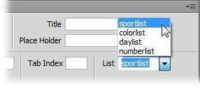 After you create a datalist, you can use it with form elements like text boxes. Here you’ve selected an element in Design view. Open the drop-down List menu in the lower-right corner, and Dreamweaver displays all the datalists you’ve stored on this web page.