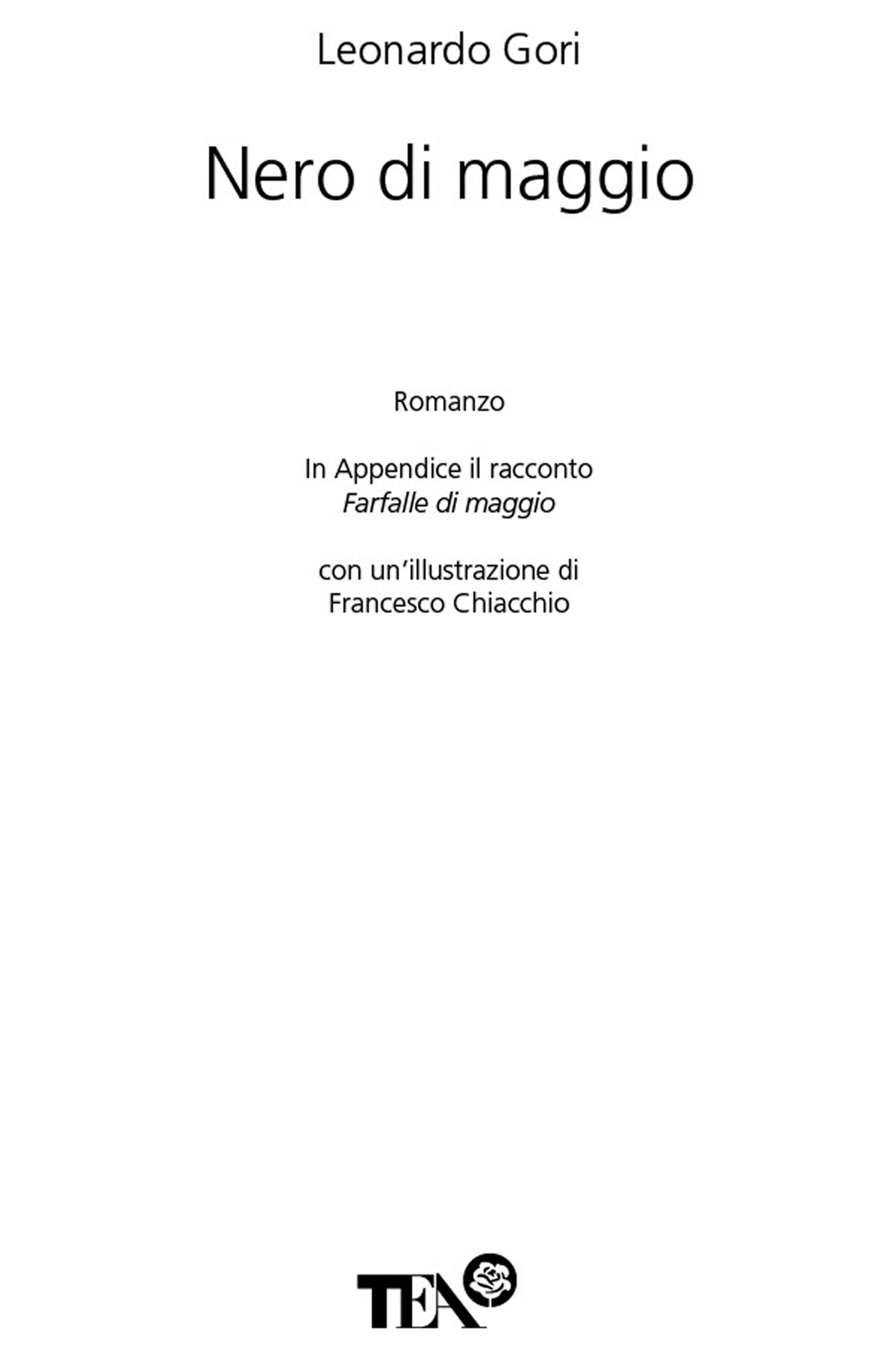 Frontespizio: Leonardo Gori. Nero di maggio. Romanzo. Tea