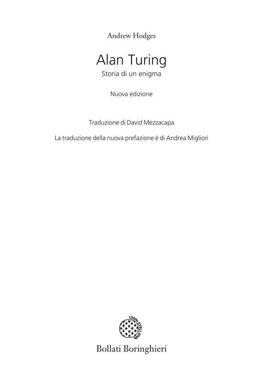 Frontespizio - Alan Turing. Traduzione di David Mezzacapa. La traduzione della nuova prefazione è di Andrea Migliori. Edizioni Bollati Boringhieri.