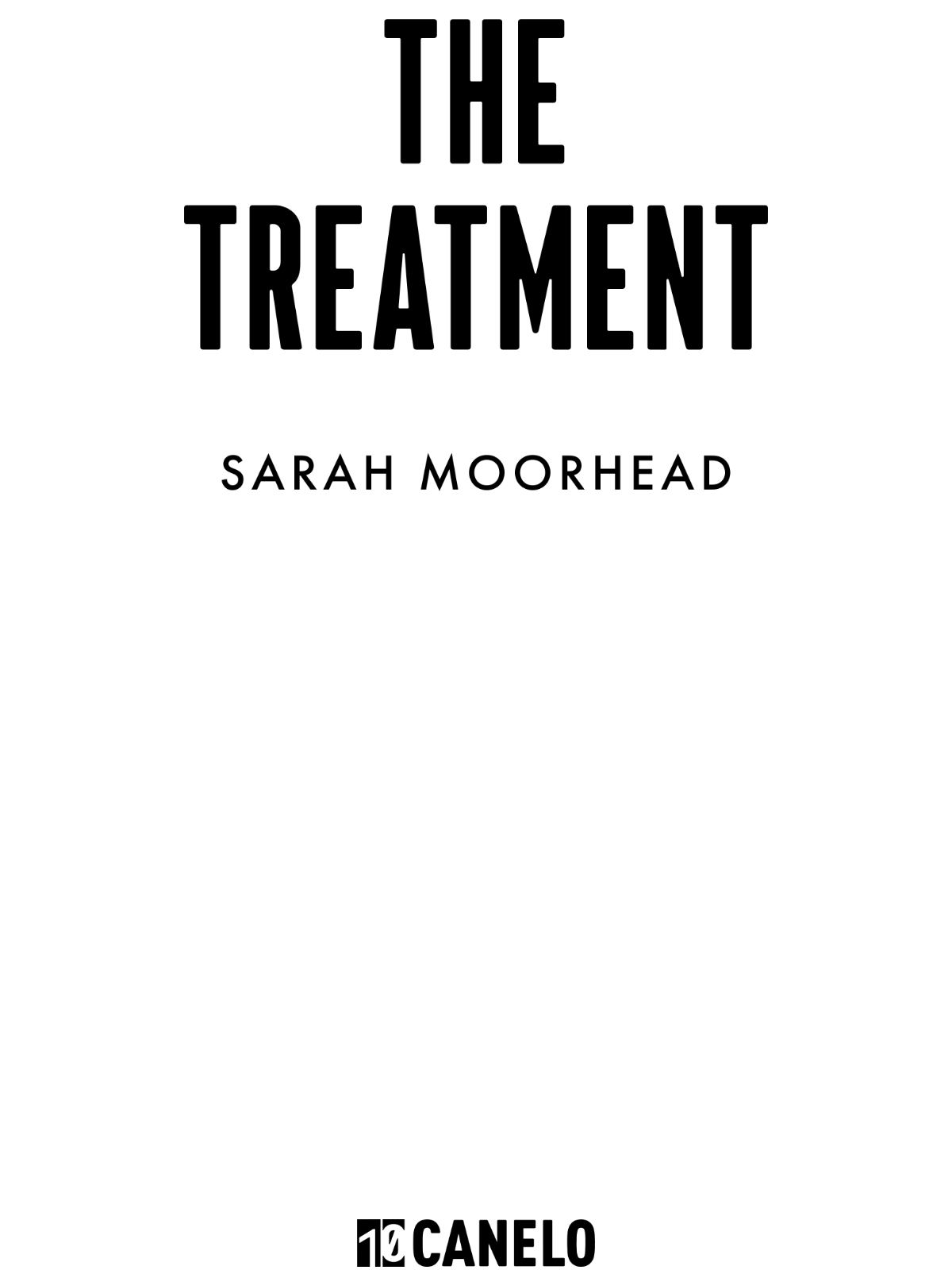 The Treatment. Sarah Moorhead