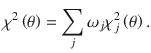 $$ {\chi}^2\left(\theta \right)=\sum \limits_j{\omega}_j{\chi}_j^2\left(\theta \right). $$