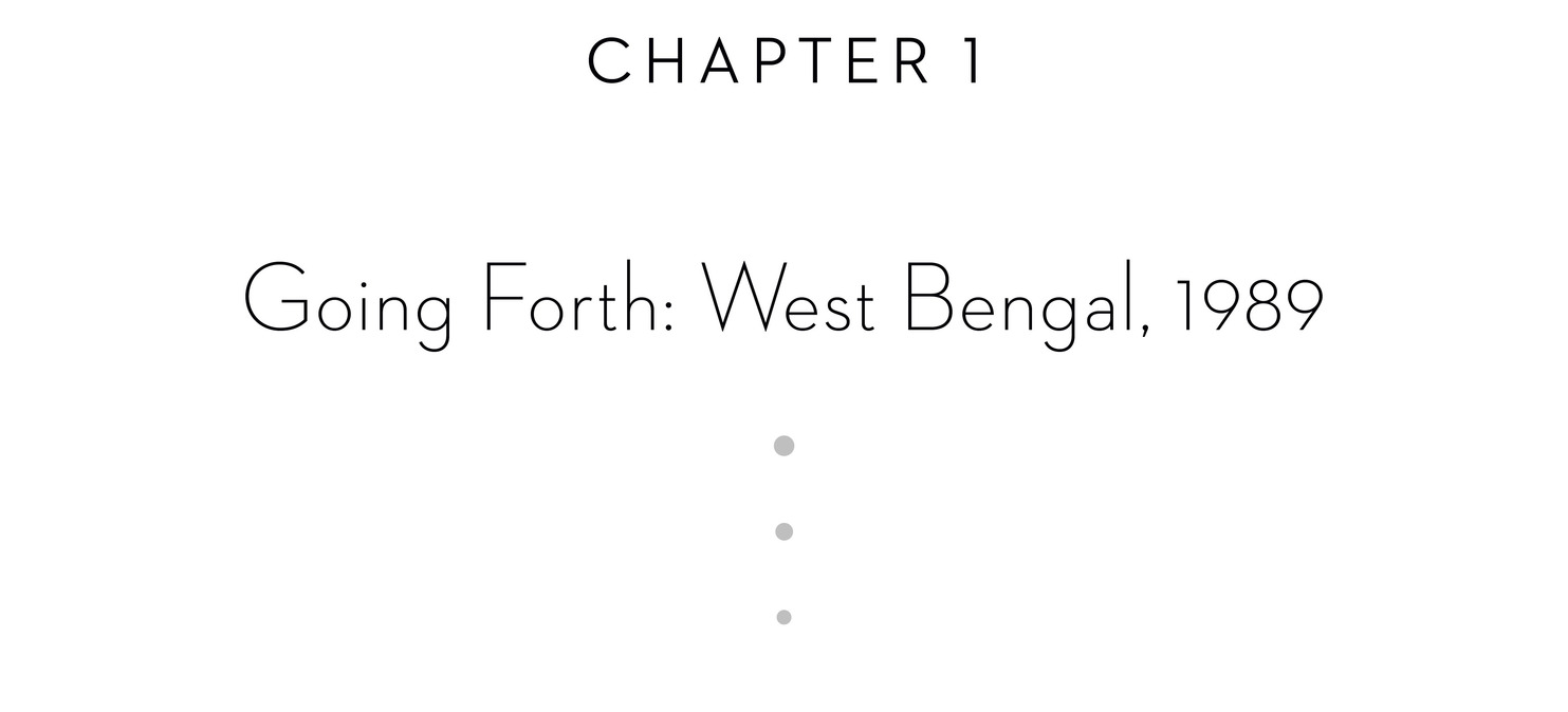 Chapter 1 Going Forth: West Bengal, 1989