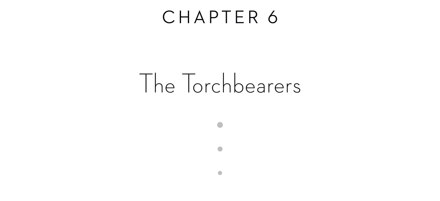 Chapter 6 The Torchbearers