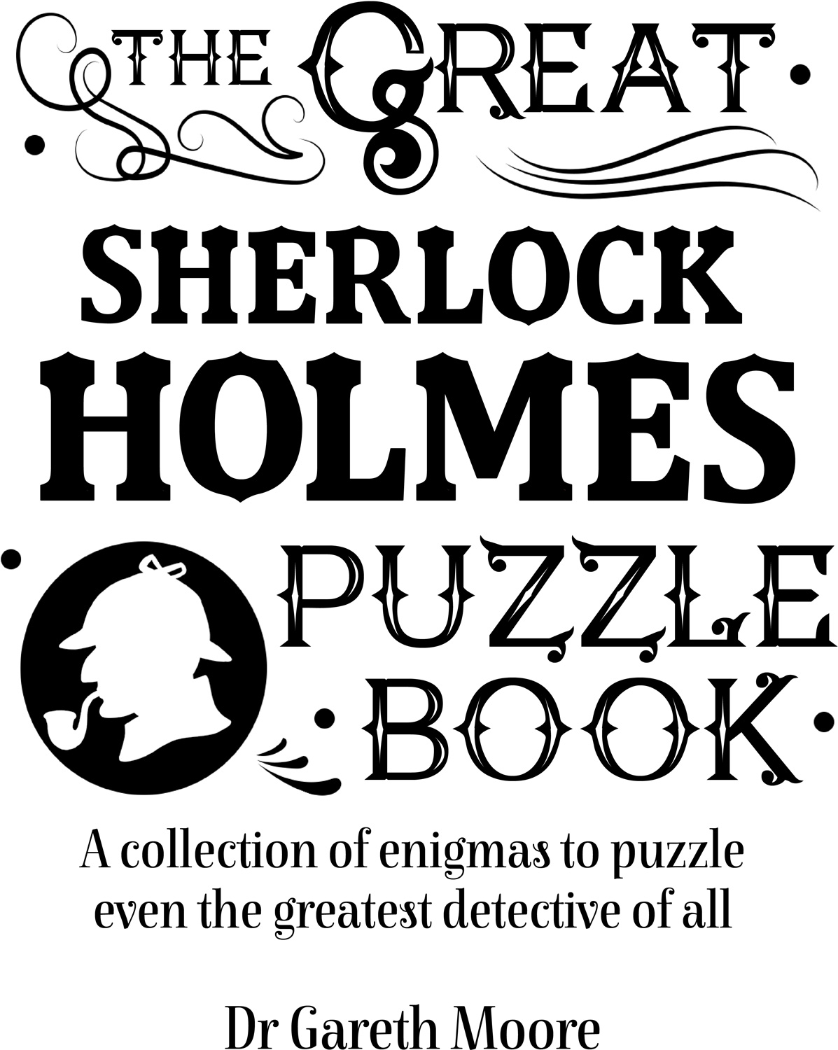 The Great Sherlock Holmes Puzzle Book by Dr Gareth Moore