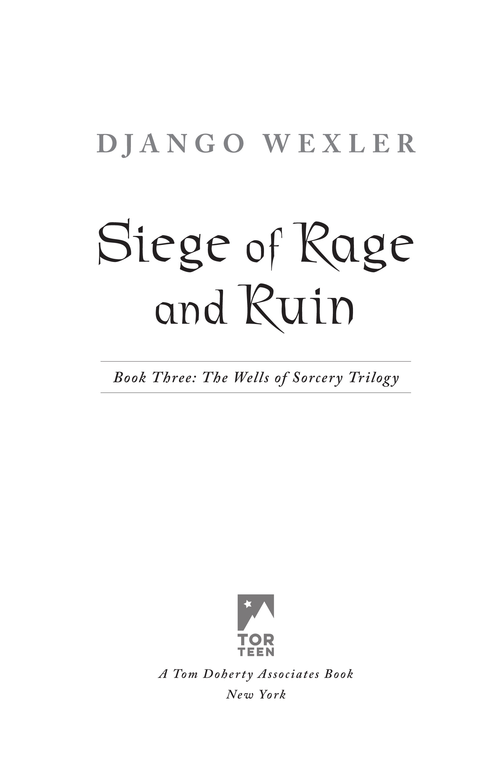 Siege of Rage and Ruin by Django Wexler