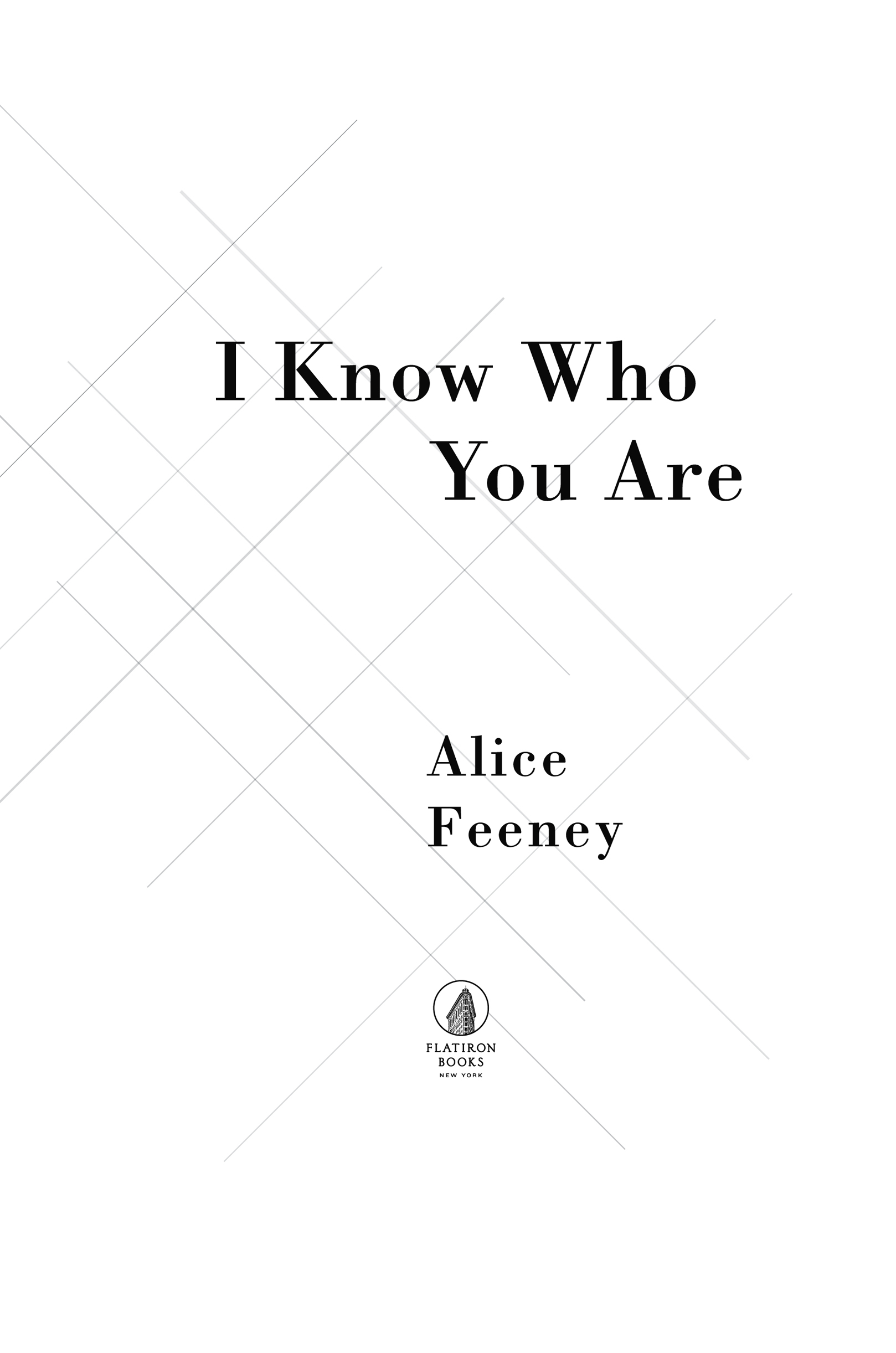 I Know Who You Are by Alice Feeney