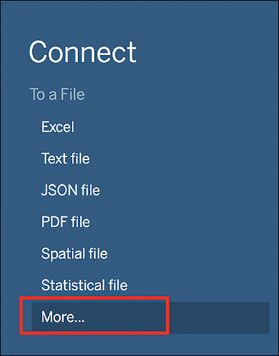 A screenshot shows the "To a File" section of the navigation pane of the "Connect to Data" screen. The options available are a list of file types followed by a "More" option. The More is marked with a rectangular box.