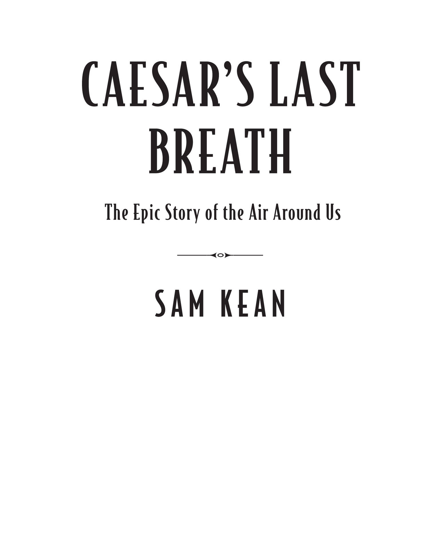 title page of image Caesar’s Last Breath: The Epic Story of the Air Around Us