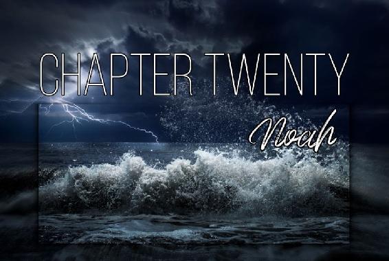 Chapter Twenty-Noah