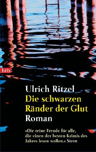 Ritzel, Ulrich - Kommissar Berndorf 3 - Die schwarzen Raender der Glut