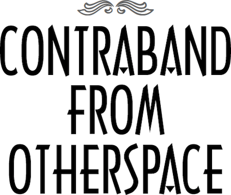 CONTRABAND FROM OTHERSPACE