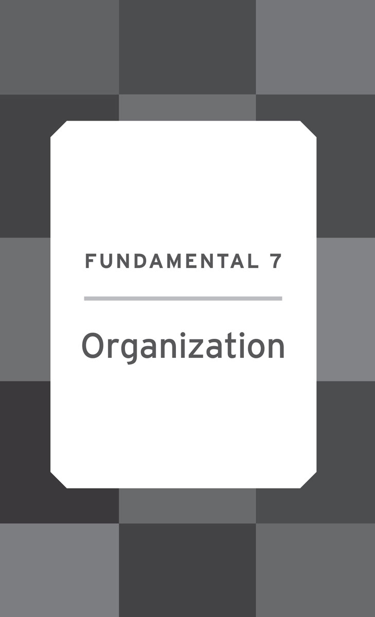 FUNDAMENTAL 7: Organization