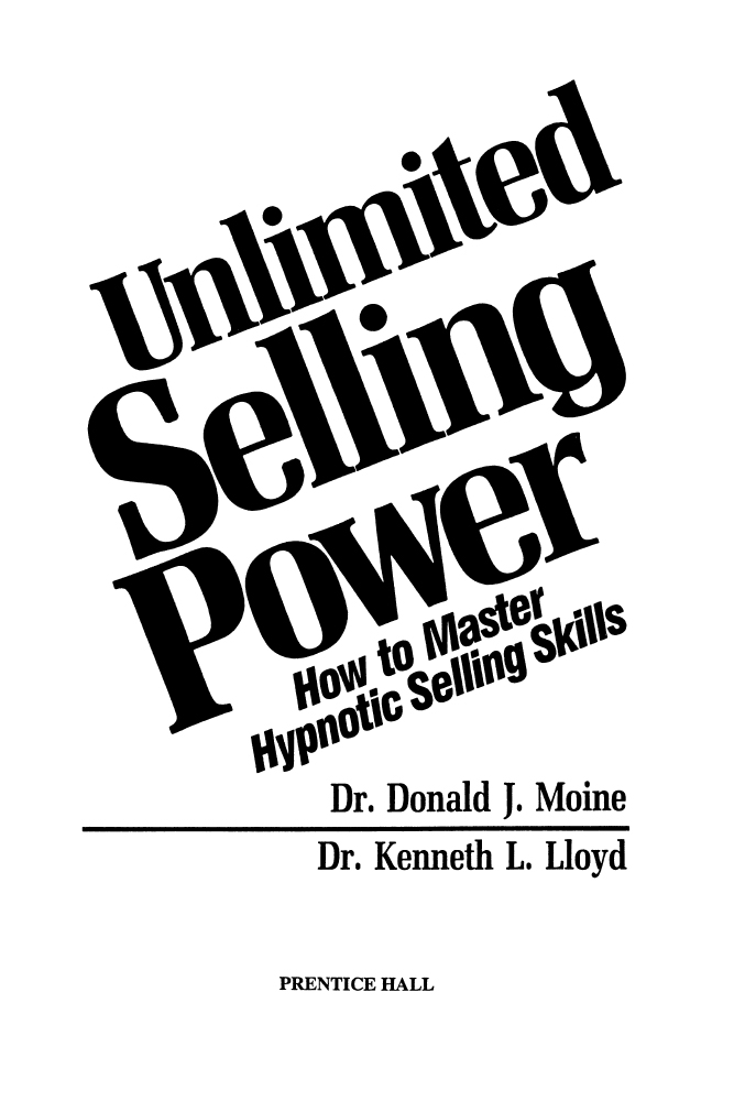 Cover image for Unlimited Selling Power: How to Master Hypnotic Selling Skills