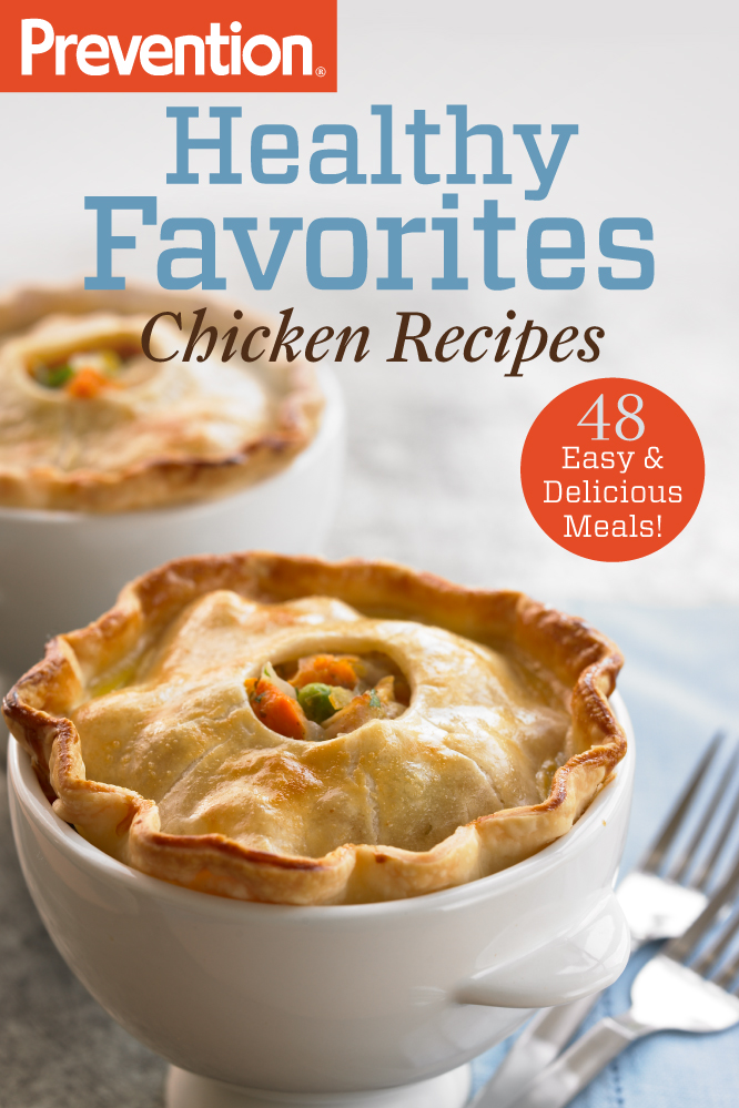 Prevention Healthy Favorites: Chicken Recipes