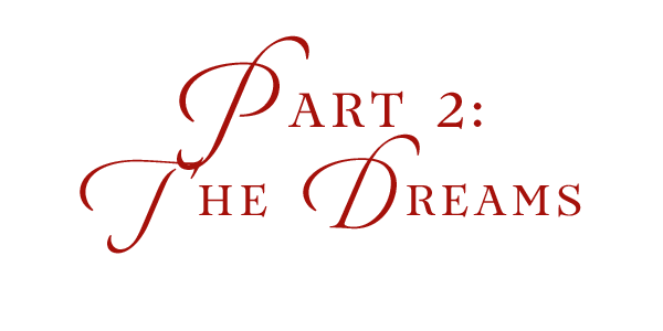 Part 2: The Dreams