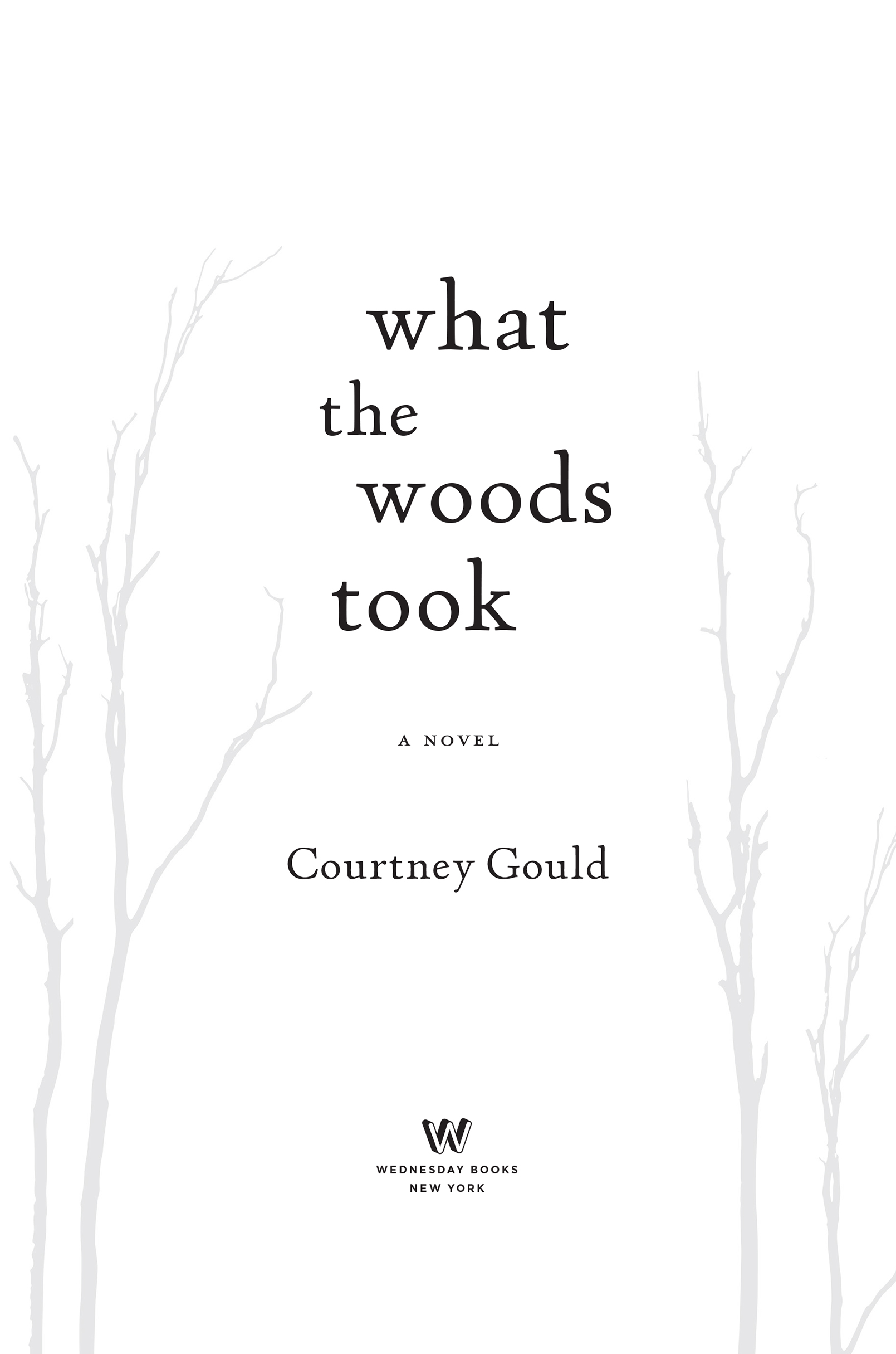 What the Woods Took by Courtney Gould