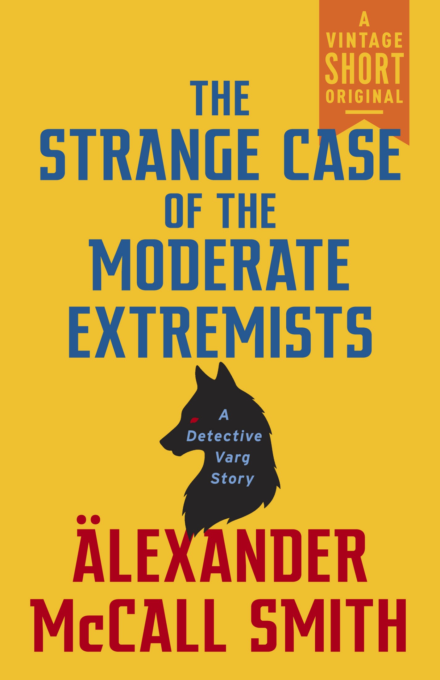 Cover for The Strange Case of the Moderate Extremists