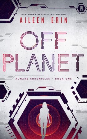 Off Planet by Aileen Erin