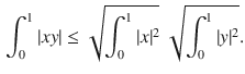 $$\begin{aligned} \int _0^1|xy|\le \sqrt{\int _0^1|x|^2}\;\sqrt{\int _0^1|y|^2}. \end{aligned}$$