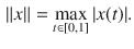 $$\begin{aligned} \Vert x\Vert =\max _{t\in [0,1]}|x(t)|. \end{aligned}$$