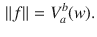 $$\begin{aligned} \Vert f\Vert =V_a^b(w). \end{aligned}$$