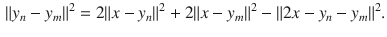 $$\begin{aligned} \Vert y_n-y_m\Vert ^2=2\Vert x-y_n\Vert ^2+2\Vert x-y_m\Vert ^2-\Vert 2x-y_n-y_m\Vert ^2. \end{aligned}$$