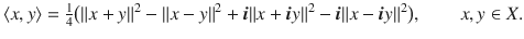 $$ \langle x, y\rangle =\tfrac{1}{4}\big (\Vert x+y\Vert ^2-\Vert x-y\Vert ^2 +\varvec{i}\Vert x+\varvec{i}y\Vert ^2-\varvec{i}\Vert x-\varvec{i}y\Vert ^2\big ),\qquad x, y\in X. $$