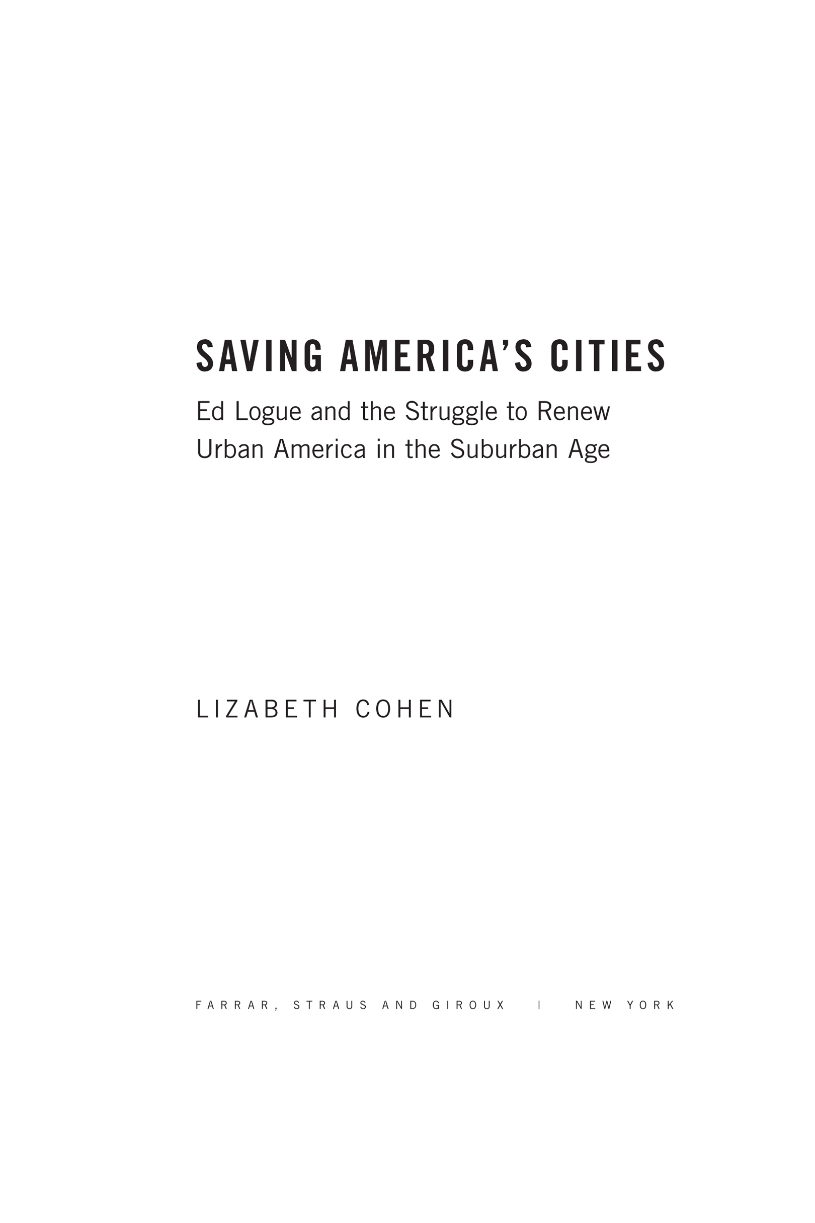 Saving America’s Cities by Liz Abeth Cohen