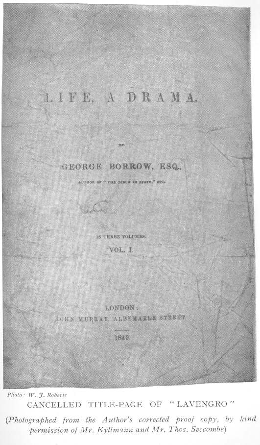 Cancelled title-page of “Lavengro”. (Photographed from the Author’s corrected proof copy, by kind permission of Mr. Kyllmann and Mr. Thos. Seccombe.) Photo: W. J. Roberts