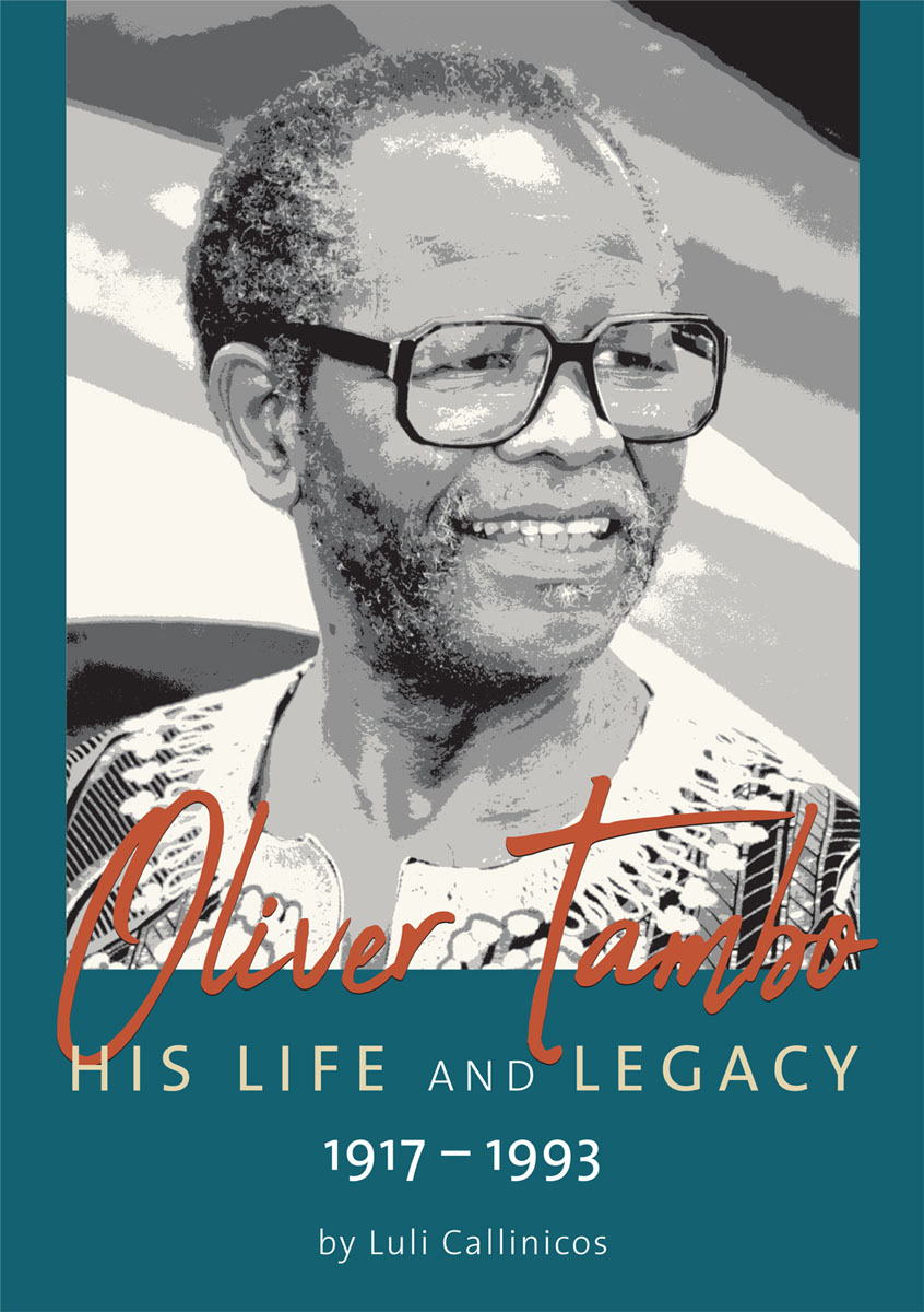 Front Cover of Oliver Tambo – His Life and Legacy: 1917–1993