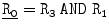 
$$\underline{\mathtt{R_{0}}} = \mathtt{R_{3}\ AND\ R_{1}}$$
